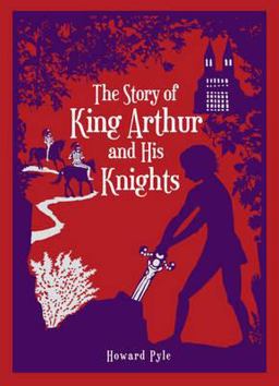 The Story of King Arthur and His Knights