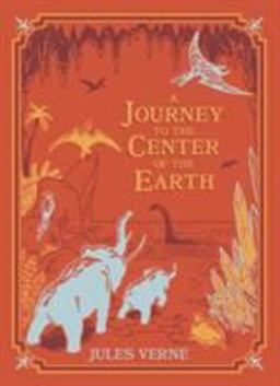 A Journey to the Center of the Earth (Barnes and Noble Collectible Classics: Children's Edition)