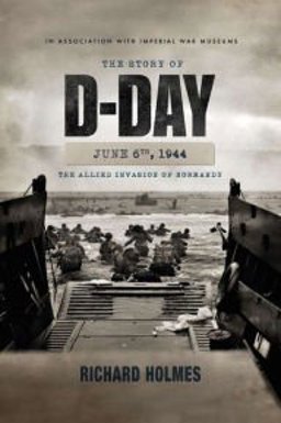 The Story of D-Day June 6th, 1944