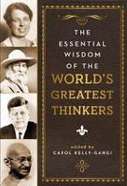 Essential Wisdom of the World's Greatest Thinkers  9781435161955 Front Cover
