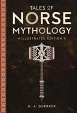 Tales of Norse Mythology Illustrated Edition  9781435166769 Front Cover