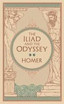 The Iliad and the Odyssey
