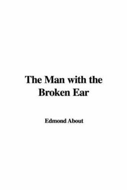 The Man with the Broken Ear