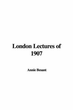 London Lectures Of 1907