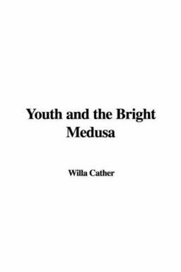 Youth and the Bright Medusa