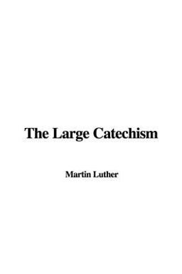 The Large Catechism