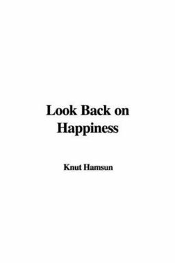 Look Back on Happiness