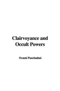 Clairvoyance and Occult Powers