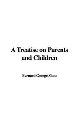 A Treatise on Parents and Children