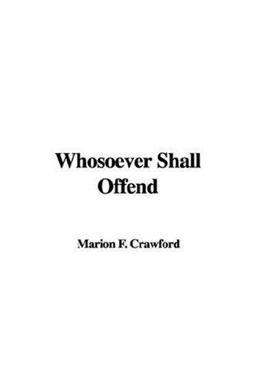 Whosoever Shall Offend