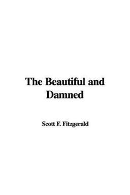 The Beautiful and Damned