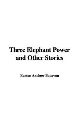 Three Elephant Power and Other Stories