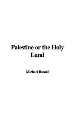 Palestine or the Holy Land