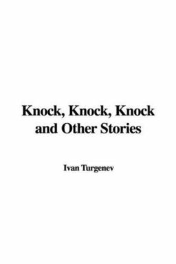 Knock, Knock, Knock and Other Stories