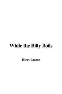 While the Billy Boils While the Billy Boils