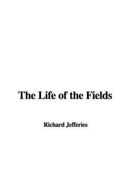 The Life of the Fields