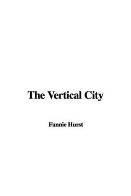 The Vertical City The Vertical City
