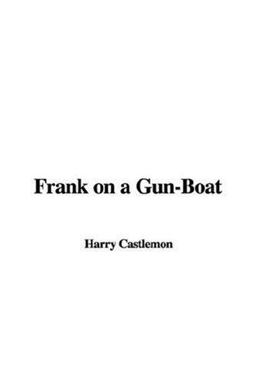 Frank on a Gun-Boat