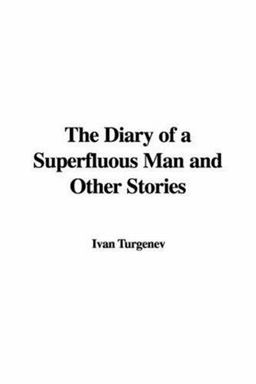 The Diary of a Superfluous Man and Other Stories