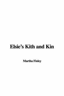 Elsie's Kith and Kin Elsie's Kith and Kin