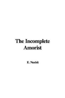 The Incomplete Amorist