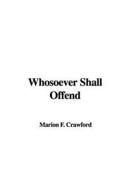 Whosoever Shall Offend