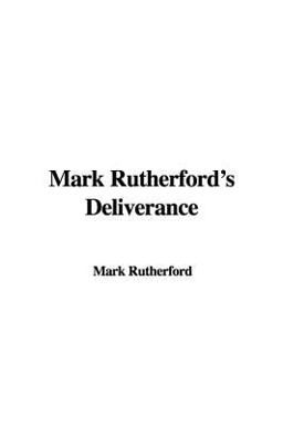 Mark Rutherford's Deliverance