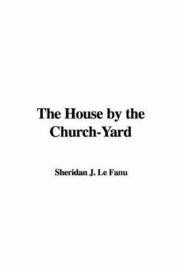 The House by the Church-Yard