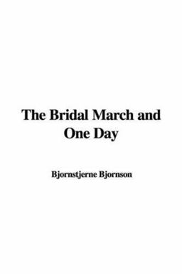 The Bridal March and One Day