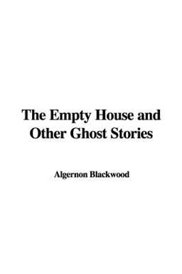 The Empty House and Other Ghost Stories