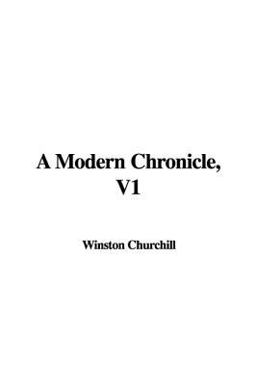 A Modern Chronicle, V1