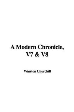 A Modern Chronicle, V7 and V8