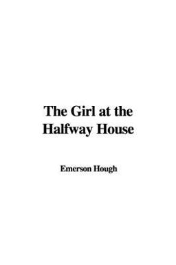The Girl at the Halfway House