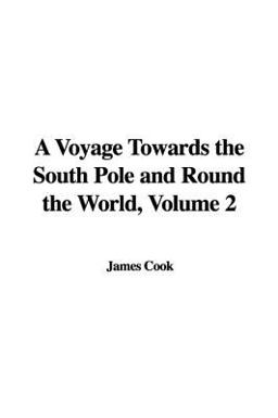 A Voyage Towards the South Pole and Round the World