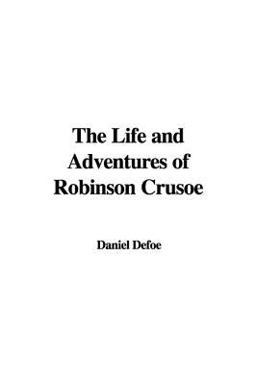 The Life and Adventures of Robinson Crusoe