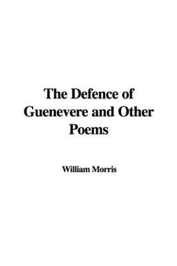 The Defence of Guenevere and Other Poems