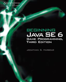 Beginning Java SE 6 Game Programming Beginning Java SE 6 Game Programming