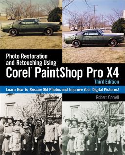 Photo Restoration and Retouching Using Corel PaintShop Photo Pro X4