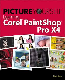 Picture Yourself Learning Corel PaintShop Photo Pro X