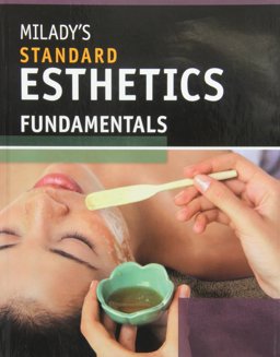 Milady's Standard Esthetics Fundamentals + Milady's Standard Esthetics: Fundamentals Student Workbook 10th 9781435472945 Front Cover