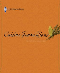 Cordon Bleu Cuisine Foundations 1st 2010 9781435481374 Front Cover