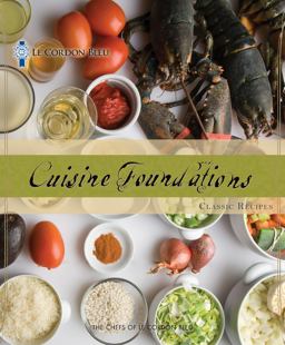 Le Cordon Bleu Cuisine Foundations