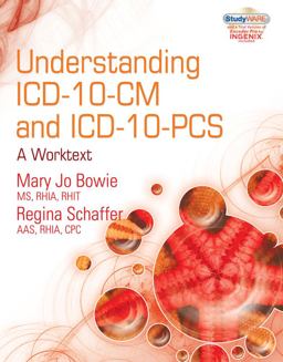 Understanding ICD-10-CM and ICD-10-PCS - A Worktext