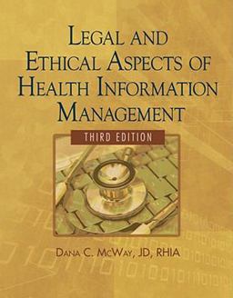Legal and Ethical Aspects of Health Information Management 3rd 9781435483309 Front Cover