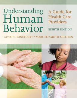 Understanding Human Behavior A Guide for Health Care Providers 8th 9781435486607 Front Cover