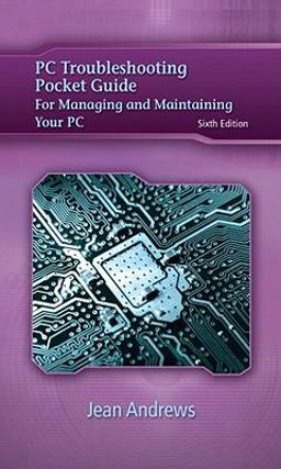 PC Troubleshooting For Managing and Maintaining Your PC 6th 9781435487345 Front Cover