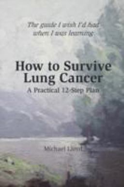 How to Survive Lung Cancer How to Survive Lung Cancer