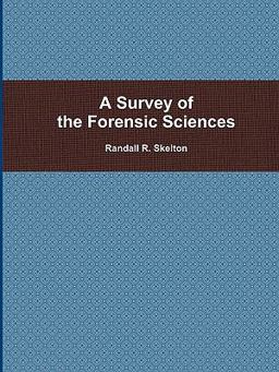 Survey of the Forensic Sciences  9781435767621 Front Cover