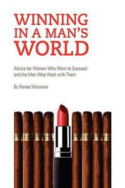 Winning in a Man's World  9781436364225 Front Cover