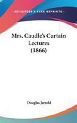 Mrs Caudle's Curtain Lectures